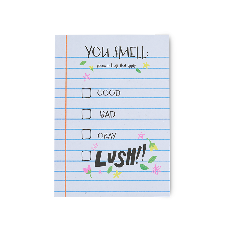 You Smell, Good, Bad, Okay or Lush!!